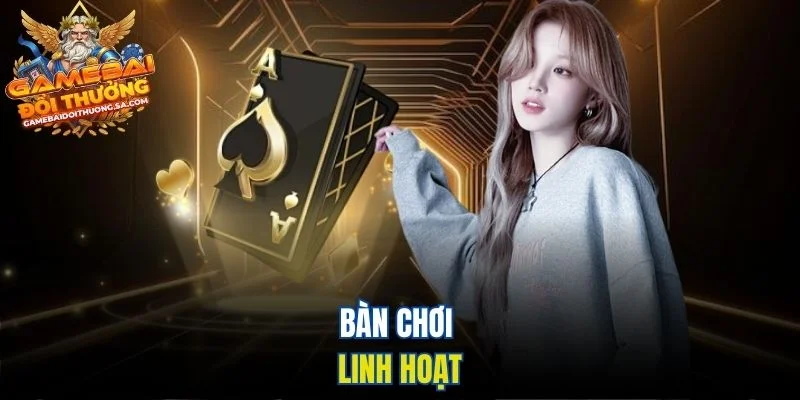 Bàn chơi linh hoạt Bàn chơi linh hoạt