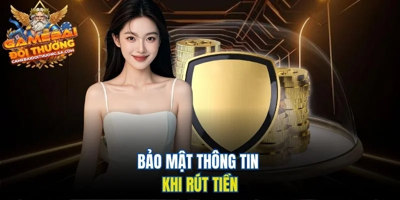 Bảo mật thông tin khi rút tiền Bảo mật thông tin khi rút tiền