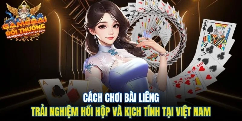 Cách Chơi Bài Liêng – Trải Nghiệm Hồi Hộp Và Kịch Tính Tại Việt Nam Cách Chơi Bài Liêng – Trải Nghiệm Hồi Hộp Và Kịch Tính Tại Việt Nam