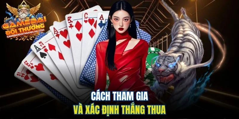 Cách tham gia và xác định thắng thua Cách tham gia và xác định thắng thua