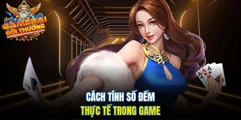 Cách tính số đếm thực tế trong game Cách tính số đếm thực tế trong game