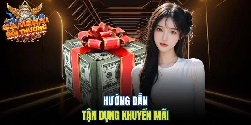 Hướng dẫn tận dụng khuyến mãi Hướng dẫn tận dụng khuyến mãi