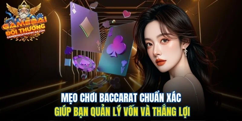 Mẹo Chơi Baccarat Chuẩn Xác Giúp Bạn Quản Lý Vốn Và Thắng Lợi Mẹo Chơi Baccarat Chuẩn Xác Giúp Bạn Quản Lý Vốn Và Thắng Lợi