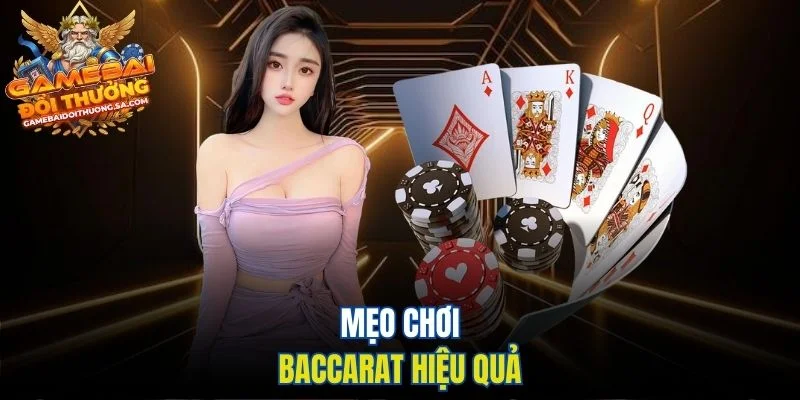 Mẹo chơi Baccarat hiệu quả Mẹo chơi Baccarat hiệu quả