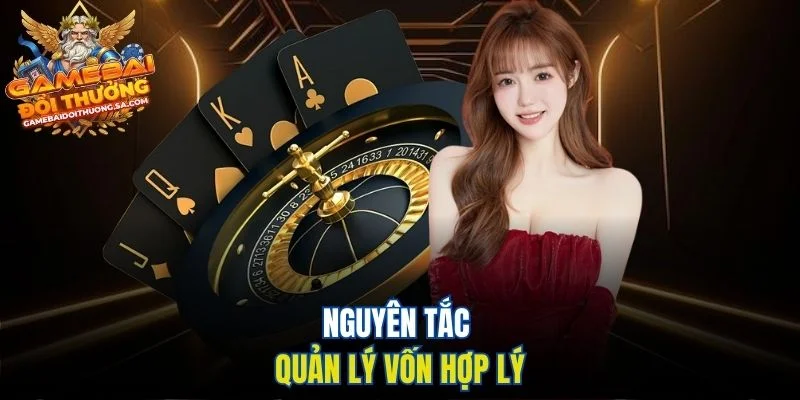 Nguyên tắc quản lý vốn hợp lý Nguyên tắc quản lý vốn hợp lý