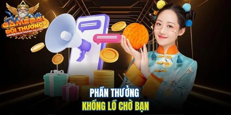 Phần thưởng khổng lồ chờ bạn Phần thưởng khổng lồ chờ bạn