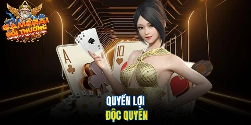 Quyền lợi độc quyền Quyền lợi độc quyền