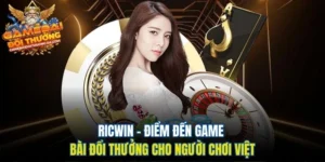 Ricwin – Điểm Đến Game Bài Đổi Thưởng Cho Người Chơi Việt