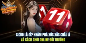 Sicbo là gì? Khám phá xúc xắc châu Á và cách chơi online đổi thưởng
