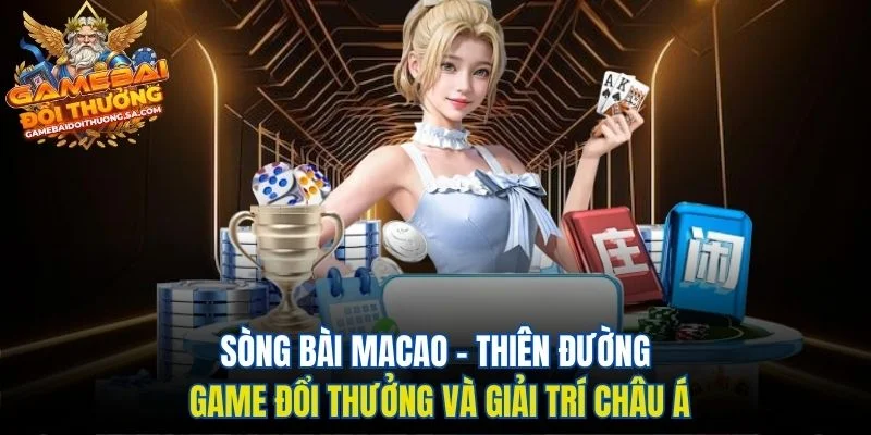 Sòng Bài Macao – Thiên Đường Game Đổi Thưởng Và Giải Trí Châu Á Sòng Bài Macao – Thiên Đường Game Đổi Thưởng Và Giải Trí Châu Á
