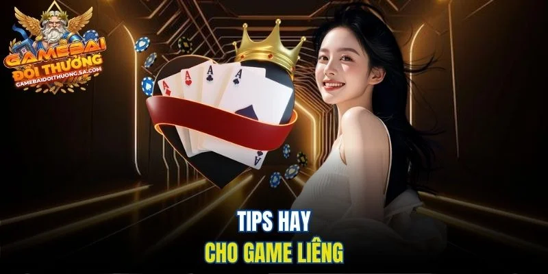Tips hay cho game Liêng Tips hay cho game Liêng