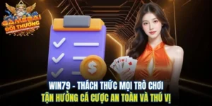Win79 - Thách Thức Mọi Trò Chơi Tận Hưởng Cá Cược An Toàn Và Thú Vị